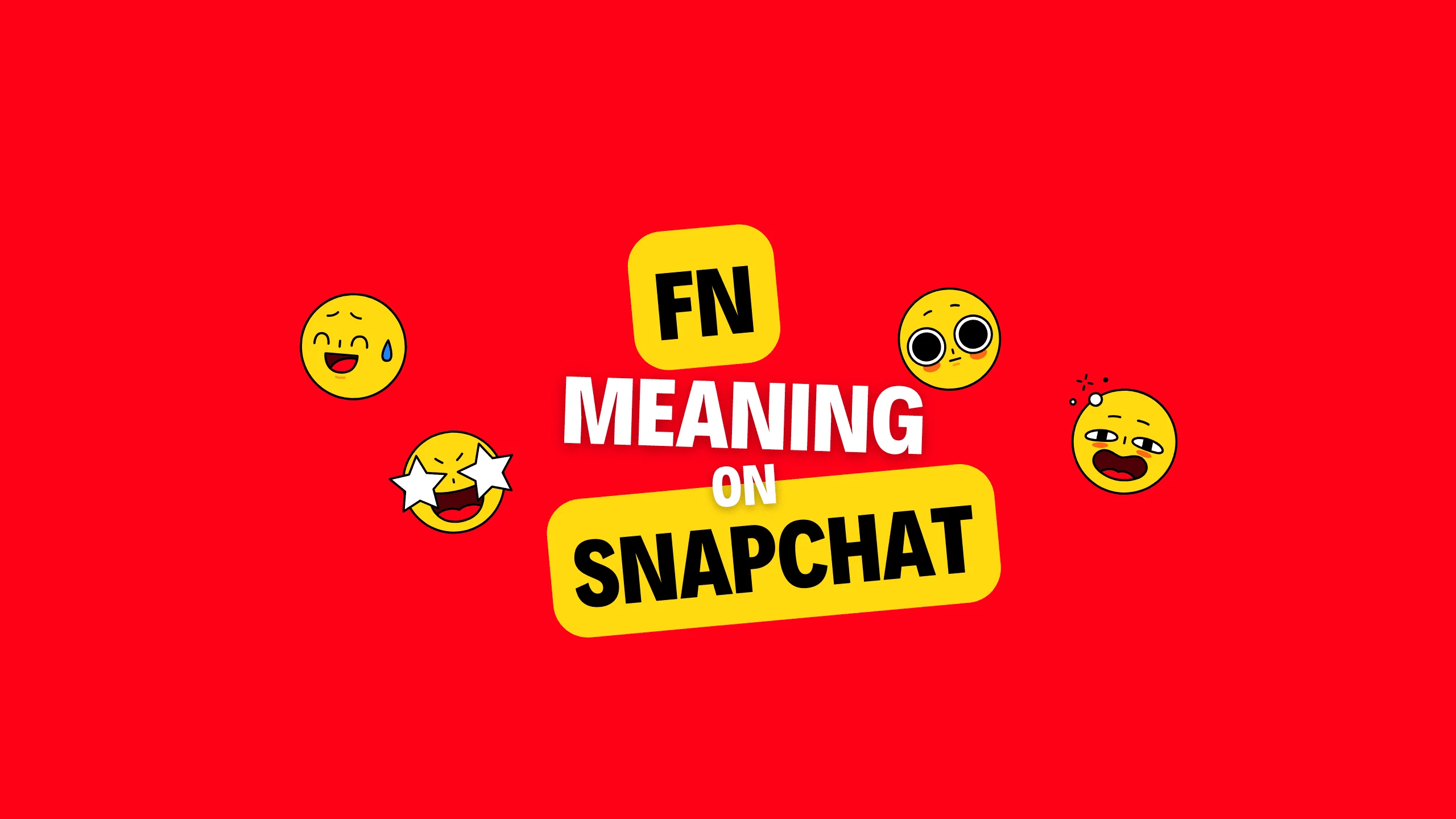 What does FN mean on Snapchat