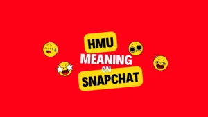 What does HMU mean on Snapchat