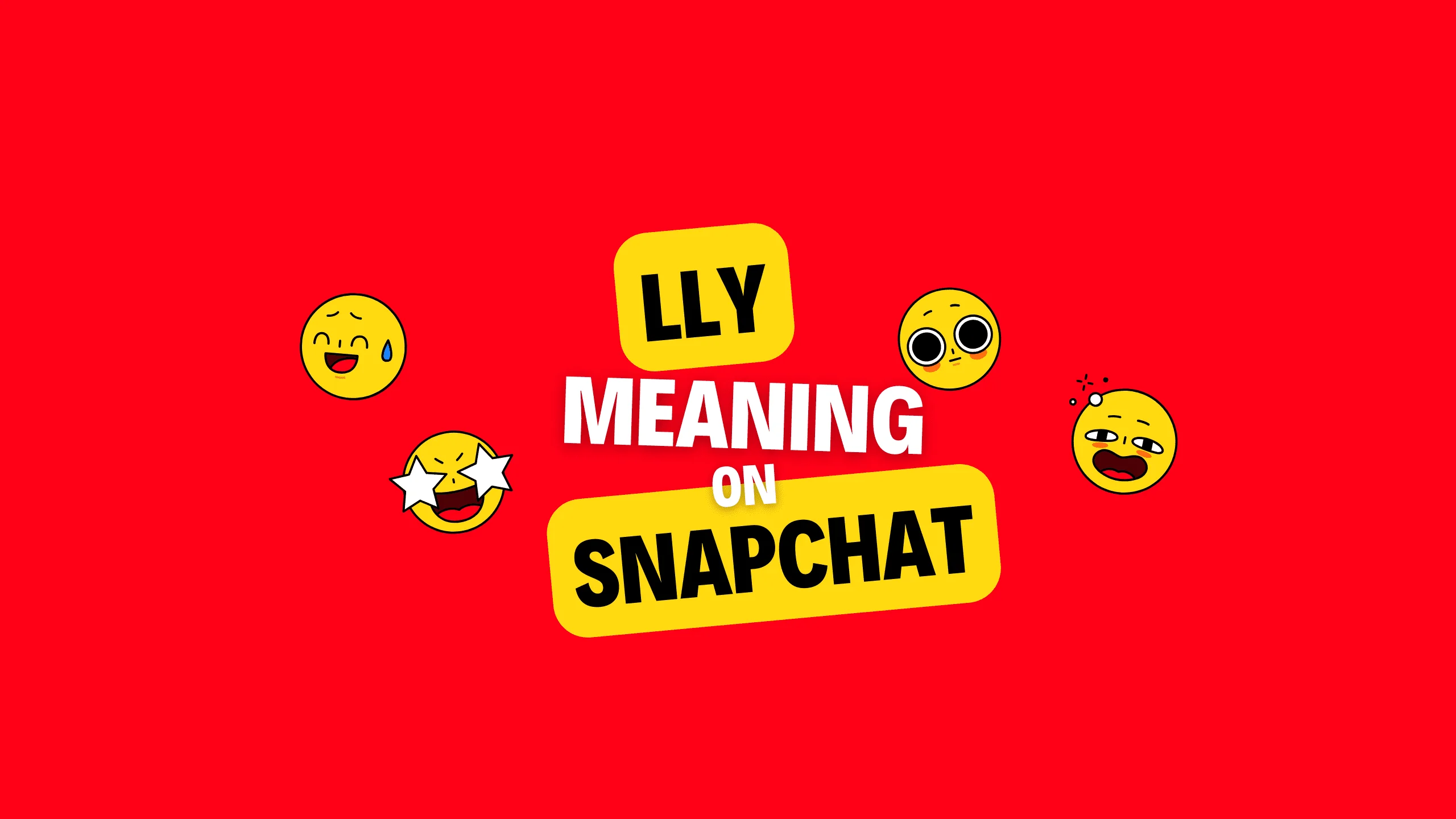 What does LLY mean on Snapchat